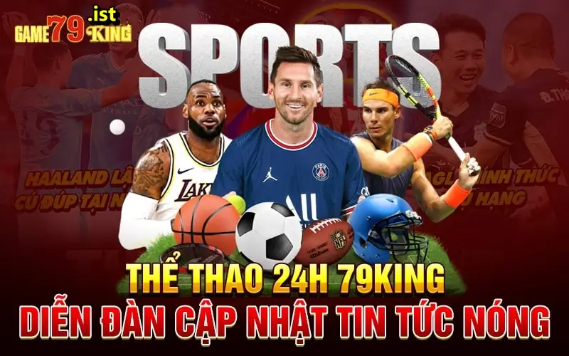 Thể thao 79king thường xuyên chia sẻ nhiều thông tin bóng đá hữu ích